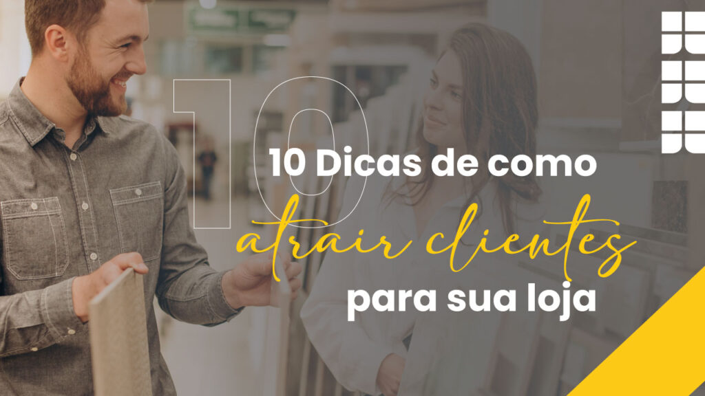 10-dicas-de-como-atrair-clientes-para-sua-loja-de-construcao