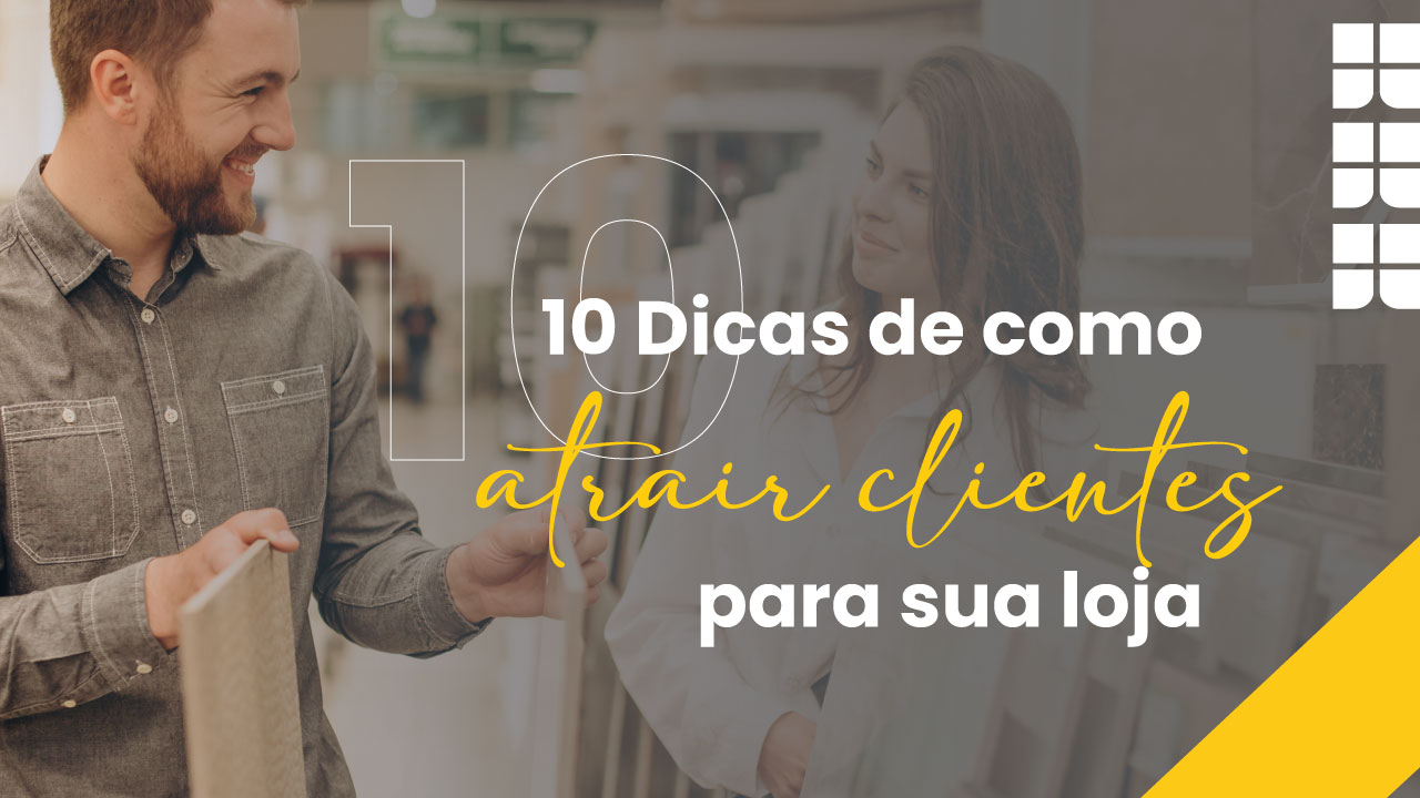 10-dicas-de-como-atrair-clientes-para-sua-loja-de-construcao