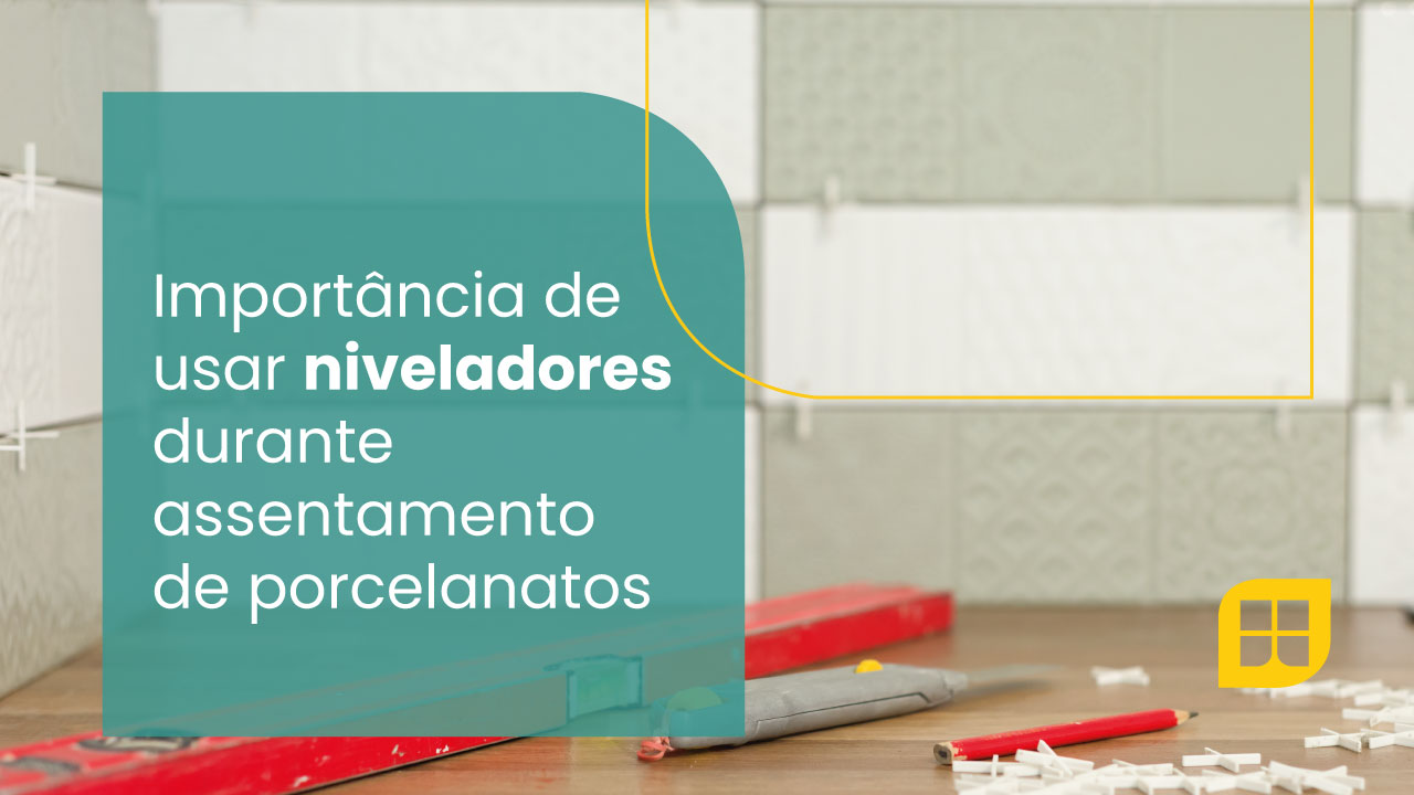 Importância de Niveladores durante assentamento de porcelanatos
